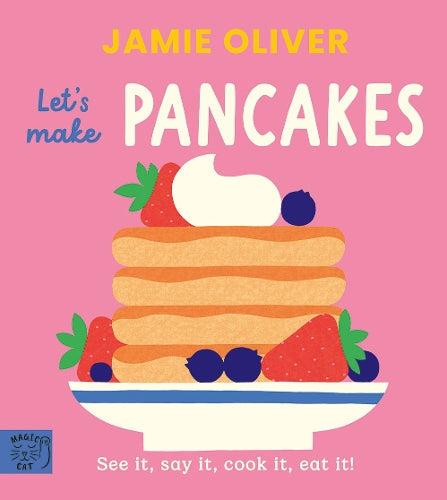 Jamie Oliver Let’s Make Pancakes Children’s Recipe Book
