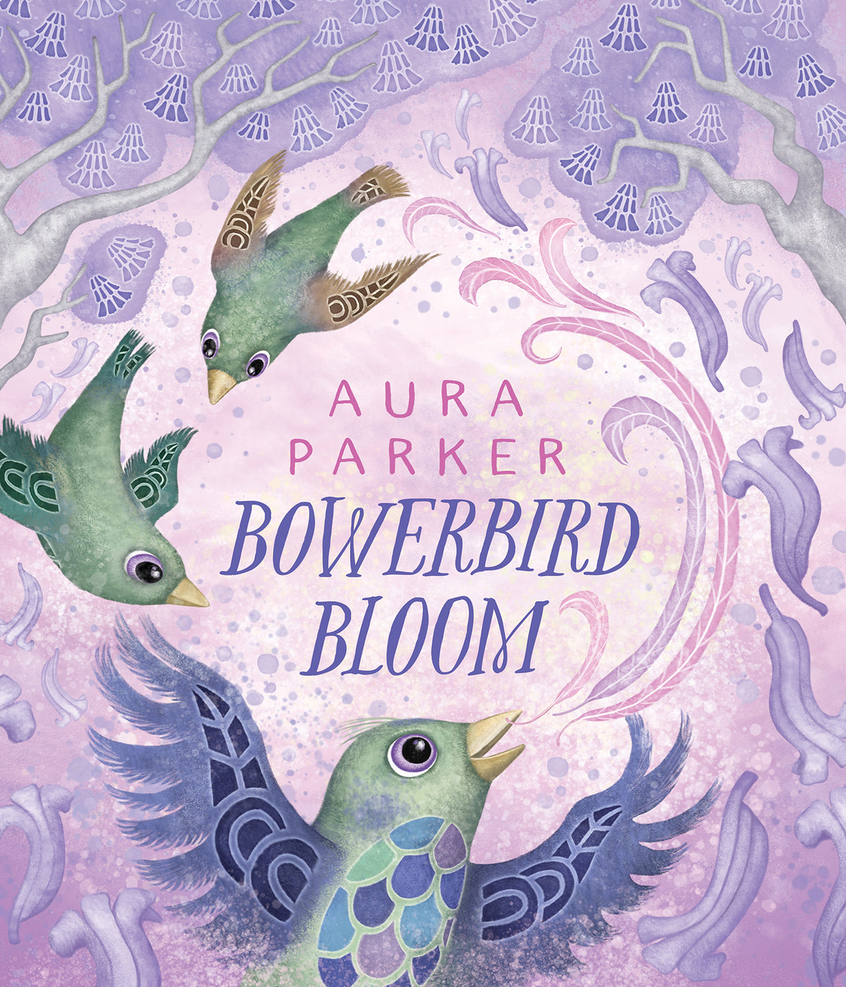 Bowerbird Bloom - Bowerbird Book 3