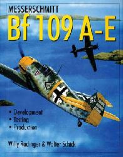 Messerschmitt Bf 109 A-E: Develment/Testing/Production