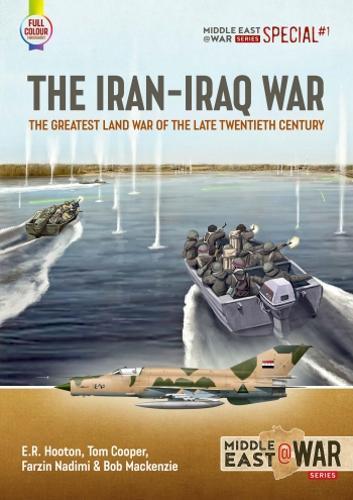 Iran-Iraq War: The Greatest Land War of the Late Twentieth Century