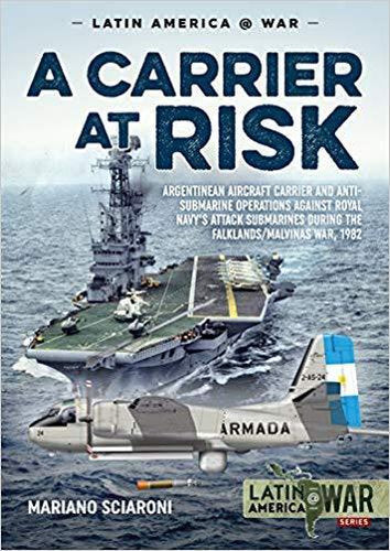 Carrier at Risk: Argentinean Aircraft Carrier and Anti-Submarine Operations