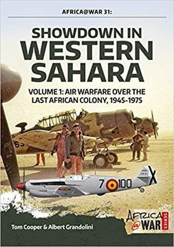 Showdown in Western Sahara Volume 1: Air Warfare over the Last African Colony