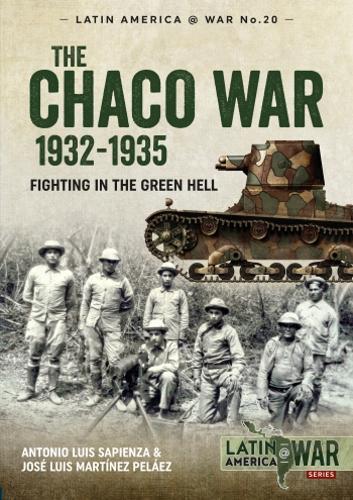 Chaco War, 1932-1935: Fighting in Green Hell