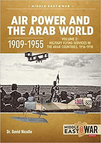 Air Power and the Arab World 1909-1955: Volume 2