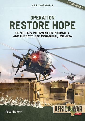 Operation Restore Hope: US Military Intervention in Somalia and the Battle of
