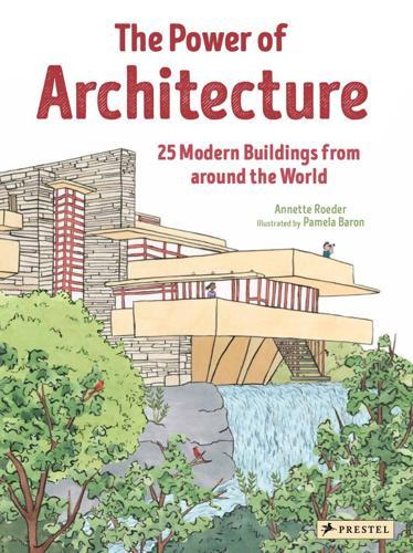 Power of Architecture: 25 Modern Buildings from Around the World