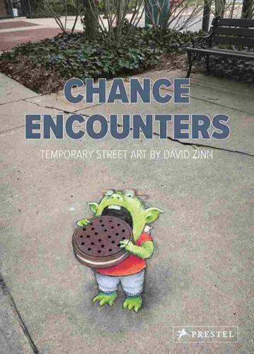 Chance Encounters: Temporary Street Art by David Zinn