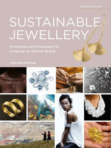 Sustainable Jewellery, Updated Edition: Principles and Processes for Creating an