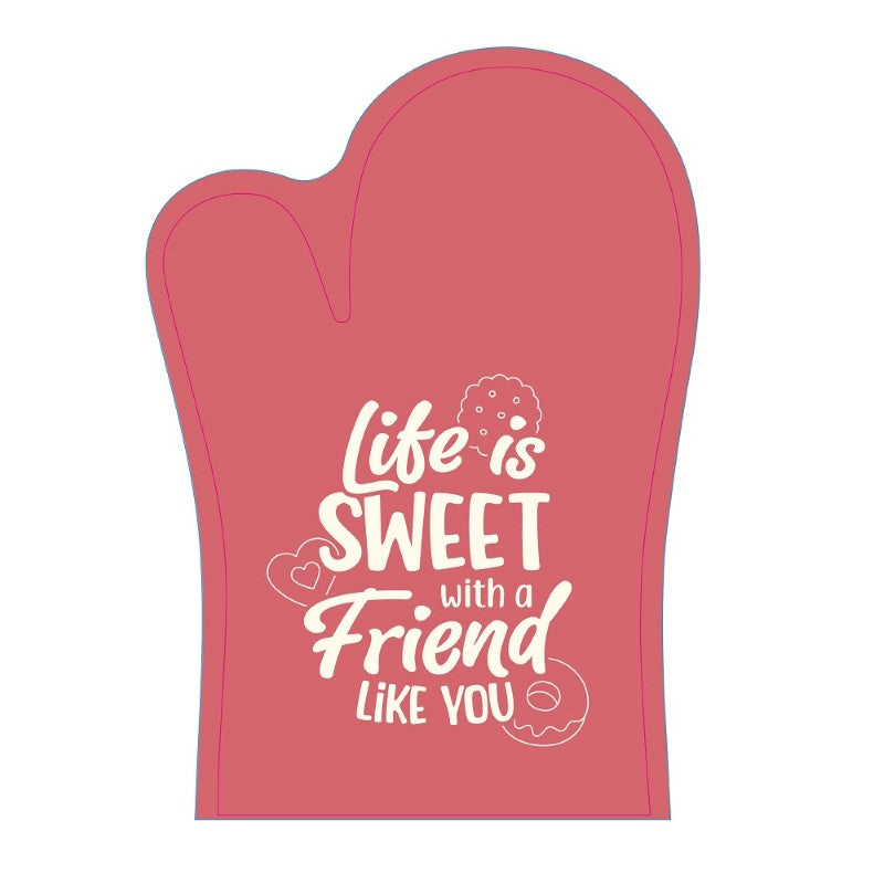 Life is Sweet Friend Oven Glove