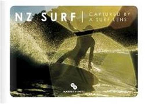 NZ Surf: Captured by a Surf Lens New Zealand Surf Photography Book