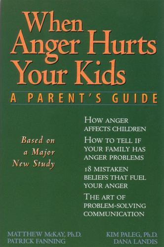 When Anger Hurts Your Kids: Parent's Anger Management Guide