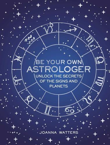 Be Your Own Astrologer Astrology Guide