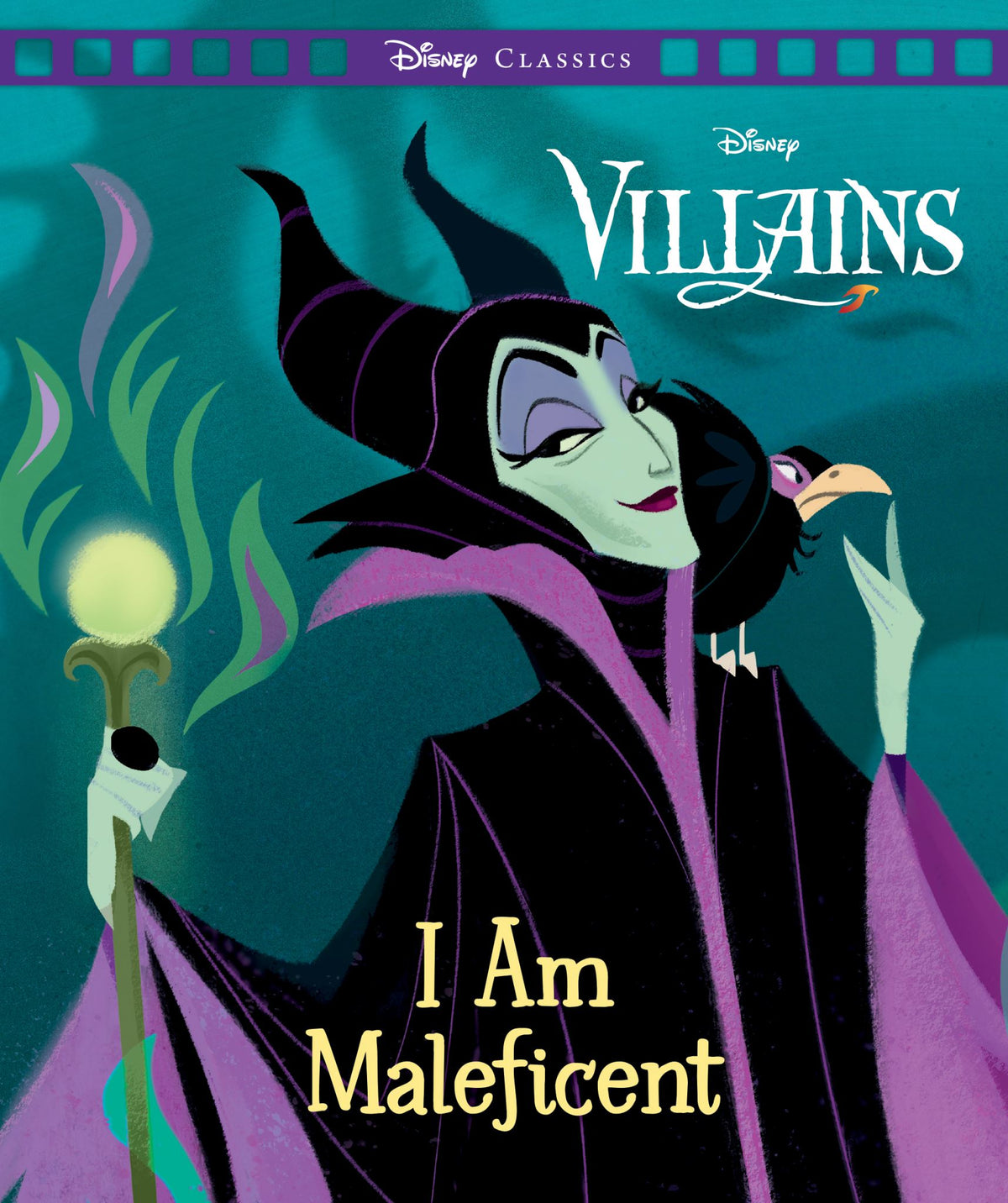 Villains: I Am Maleficent (Disney: Movie Classics)