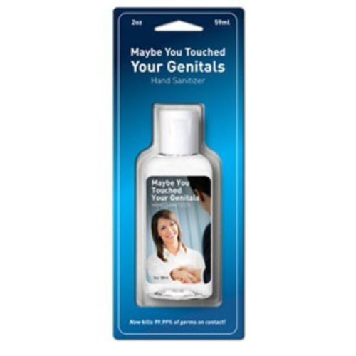 Hand Sanitizer - Maybe You Touched Your Genitals