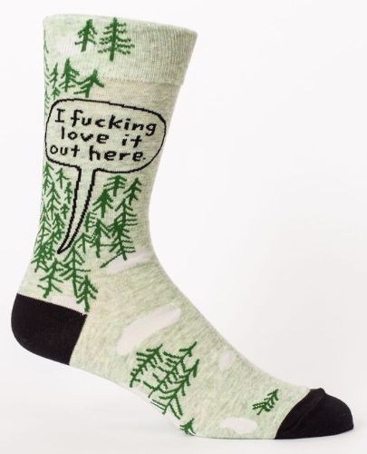 Men's socks with a humorous 'I Fucking Love It Out Here' message, ideal for outdoor adventures and casual lounging.