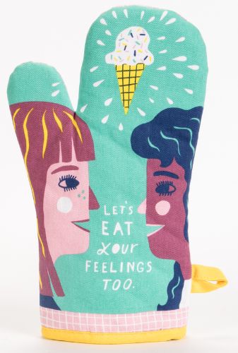 Oven Mitt - Let's Eat Your Feelings Too