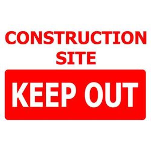 Sign Construction Site Keep Out Rigid ACM 340 x - Safety Genius 240mm