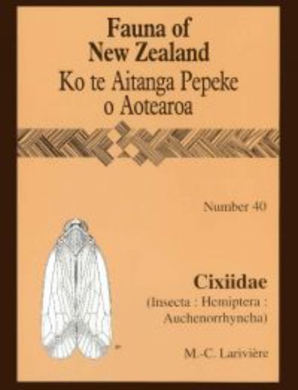 Exploration of Cixiidae planthoppers in New Zealand's ecosystem, illustrated guide by M-C Larivière.