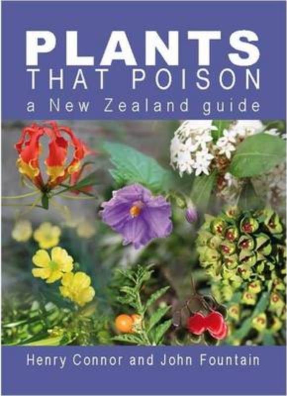 PLANTS THAT POISON: NZ GUIDE