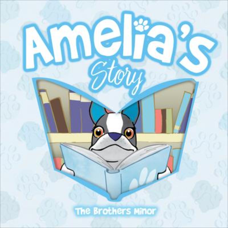 Vibrant hardback children's book featuring Amelia, a curious Boston terrier, discovering the joys of reading and storytelling.
