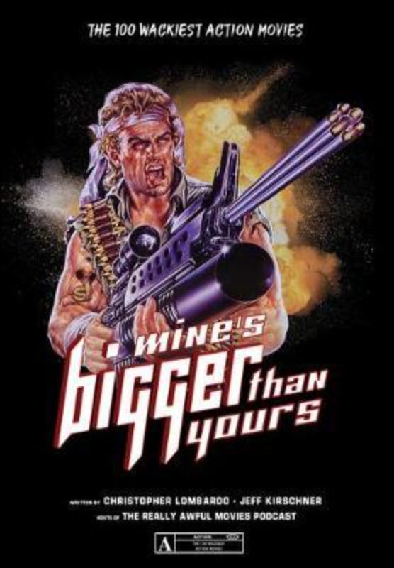 Mines Bigger Than Yours - The 100 Wackiest Action Movies