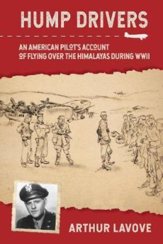 Hardback book 'Hump Drivers' depicting WWII pilots' perilous journeys over the Himalayas with gripping narratives and illustrations.