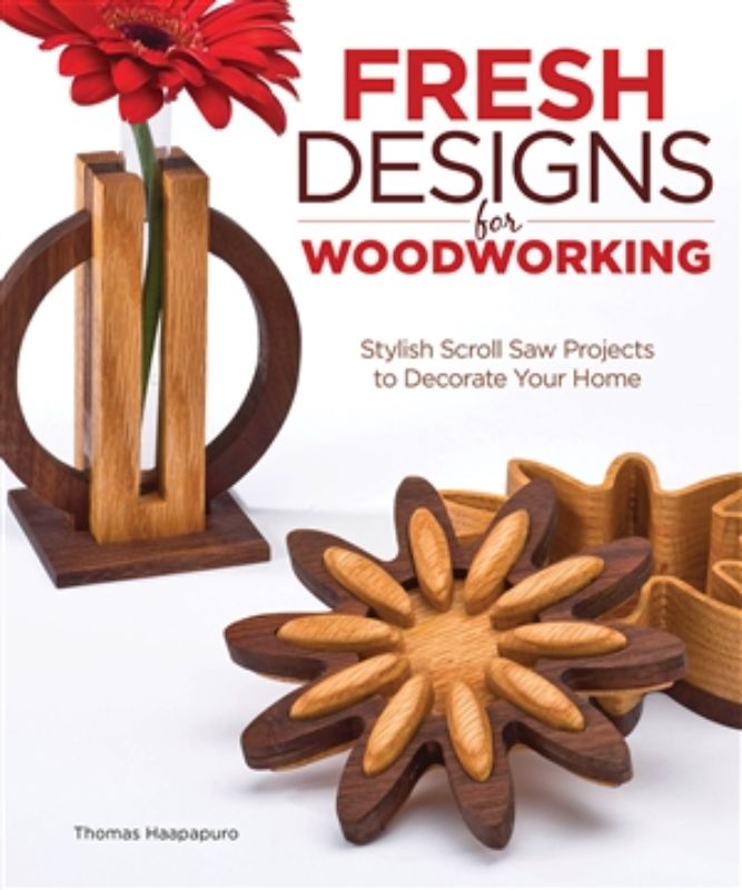 Fresh Designs For Woodworking