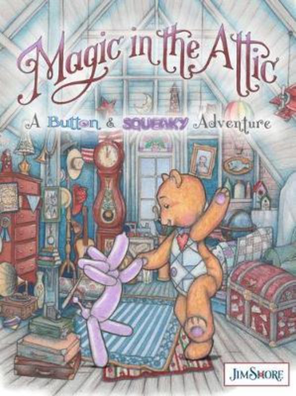 Magic In The Attic A Button and Squeaky Adventure