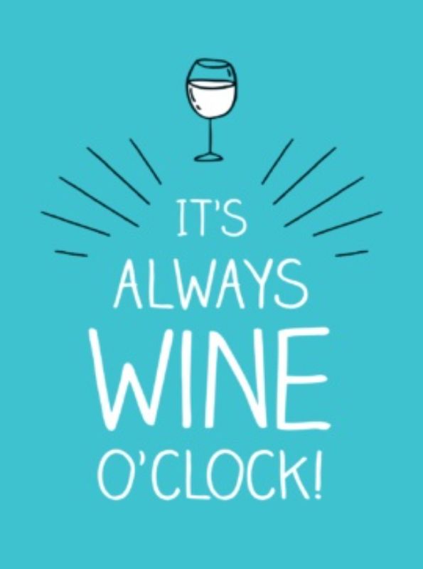 Hardback book 'It's Always Wine O'clock' featuring 160 pages of witty wine quotes for enthusiasts and casual drinkers.