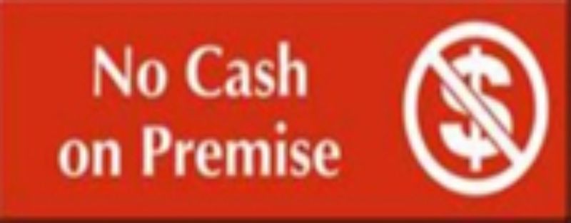Plastic Sign  NO CASH ON PREMISE (Set of 12)