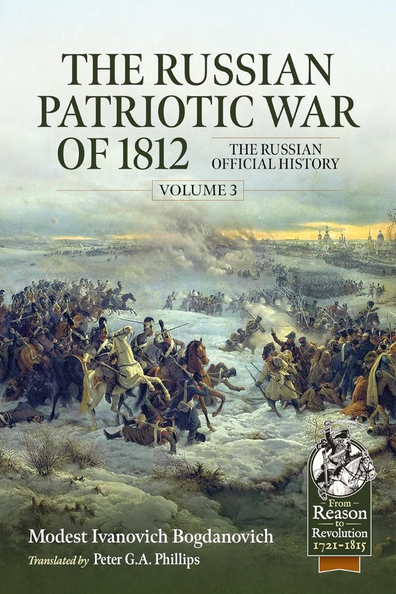 Russian Patriotic War of 1812 Volume 3: The Russian Official History