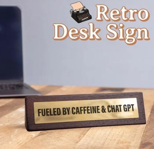 Fuelled by Caffeine & ChatGPT Wooden Desk Sign - Pack of 2