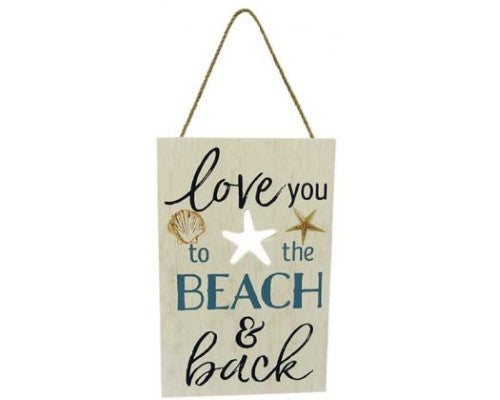 Wooden sign measuring 23 x 15 cm with rope hanger featuring 'Love you to the beach & back' for coastal decor.