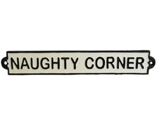Rustic 'Naughty Corner' cast iron sign, perfect for adding humor and charm to any indoor or outdoor space.