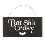 Bat Shit Crazy Hanging Wooden Sign
