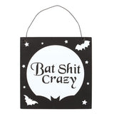 Square Bat Shit Crazy Moon Hanging Wooden Sign