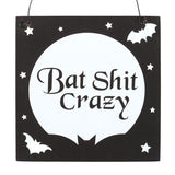 Square Bat Shit Crazy Moon Hanging Wooden Sign