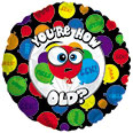 Vibrant 9-inch air-filled balloon that celebrates birthdays with 'You're How Old' message, includes cup and stick for display.