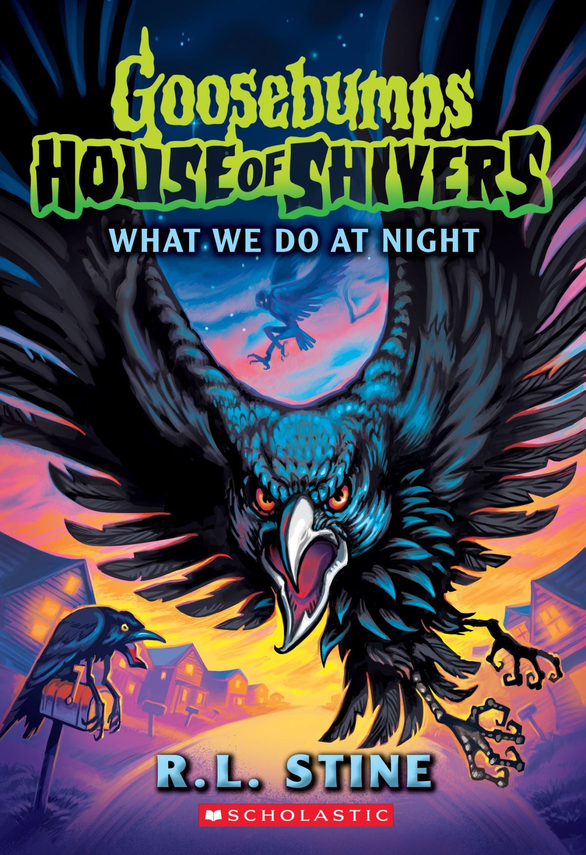 What We Do in the Night - Goosebumps House of Shivers Book 7