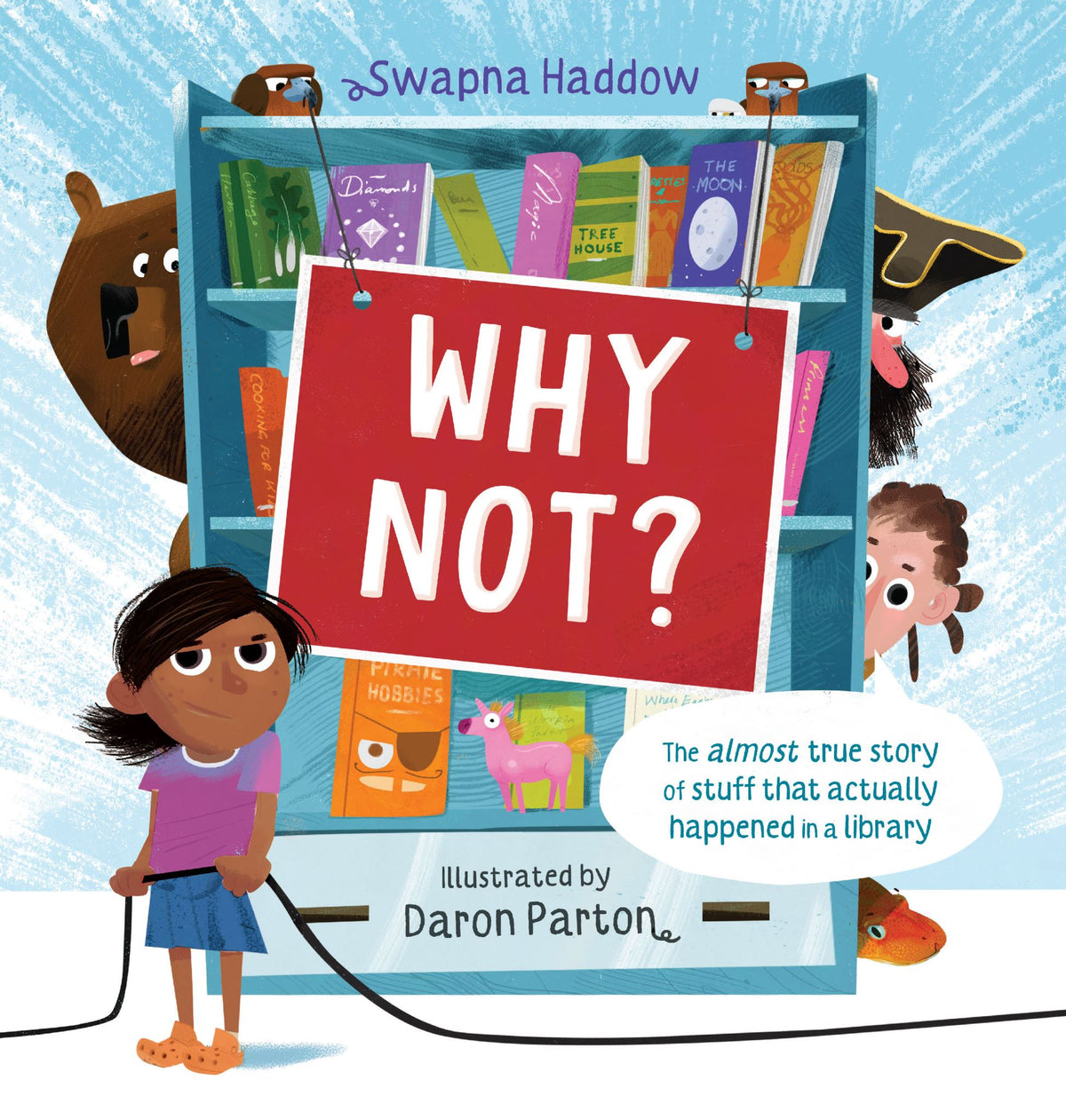 Why Not? ... the almost true story of stuff that actually happened in a library
