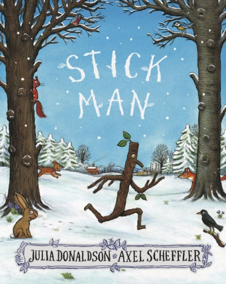Cover of 'Stick Man' book featuring whimsical illustrations of Stick Man and his family in a tree, perfect for children aged 3-7.