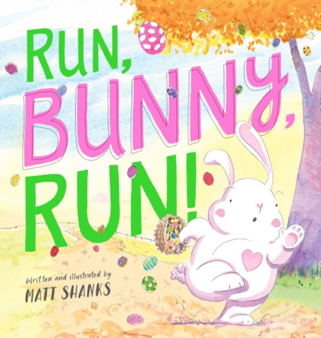 Hardback children's book 'Run, Bunny, Run!' by Matt Shanks, featuring Bunny's adventurous quest to deliver Easter eggs.